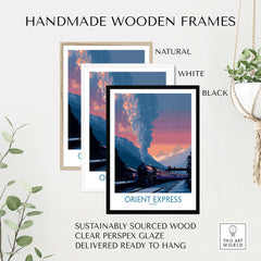 Orient Express Vintage Train Art Print framed in natural, white, and black handmade wooden frames.