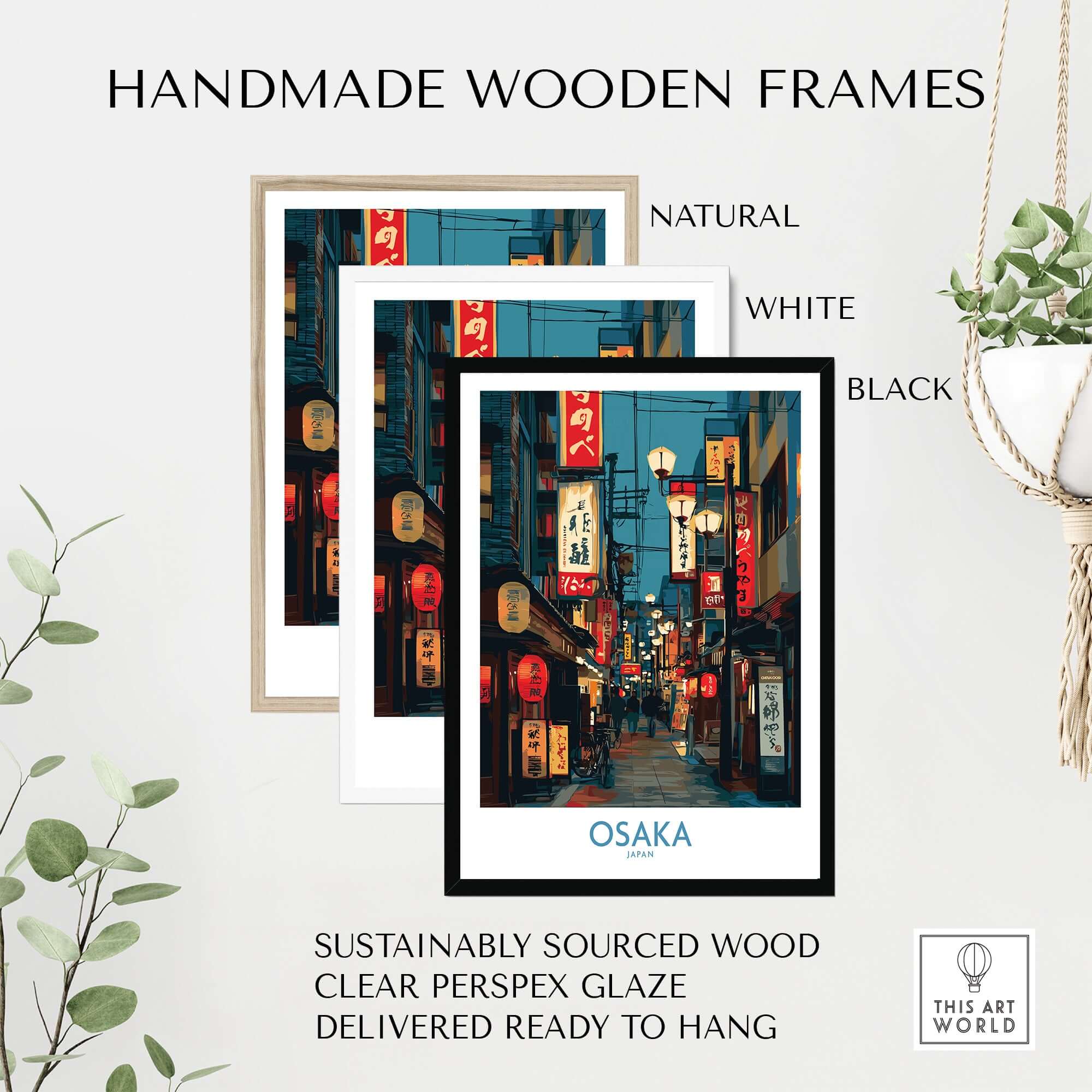 Osaka Japan Wall Art Print displayed in handmade wooden frames in natural, white, and black with sustainable wood.