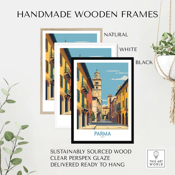 Handmade wooden frames in natural, white, and black for Parma Italy travel print, eco-friendly and ready to hang.