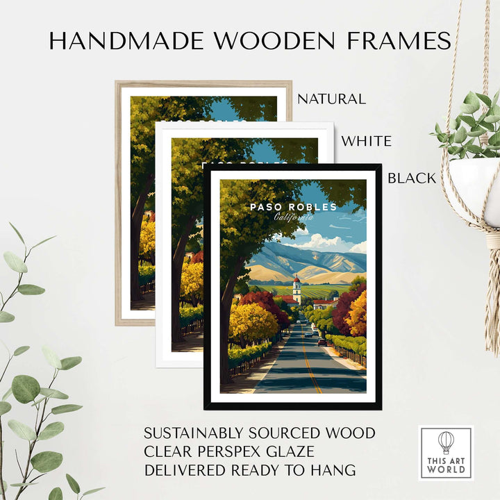 Paso Robles Print | California Home Decor displayed in handmade wooden frames in natural, white, and black finishes.
