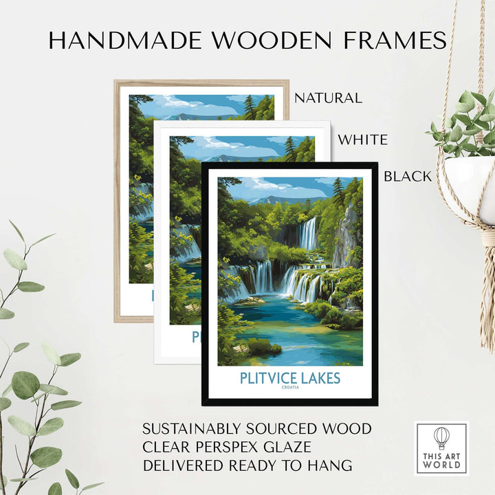 Handmade wooden frames for Plitvice Lakes National Park poster in natural, white, and black finishes.