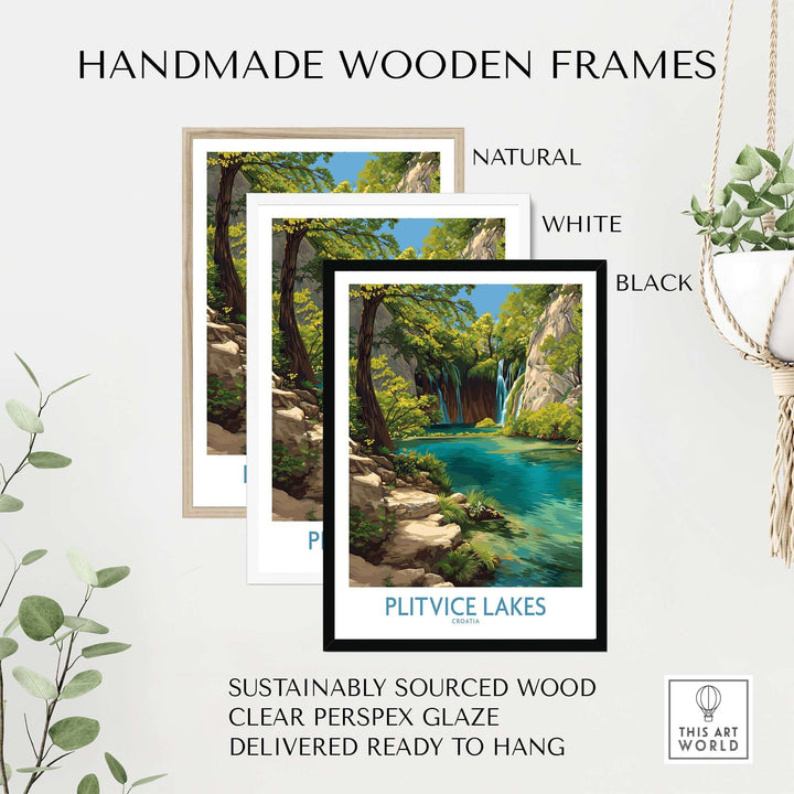 Handmade wooden frames in natural, white, and black for Plitvice Lakes print, featuring sustainable materials.