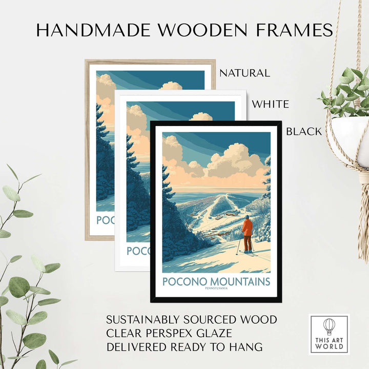 Handmade wooden frames in natural, white, and black colors for Pocono Mountains ski poster, sustainably sourced wood, ready to hang.