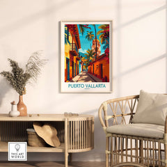 Puerto Vallarta Poster Mexico showcasing colorful street scene in a stylish home setting.