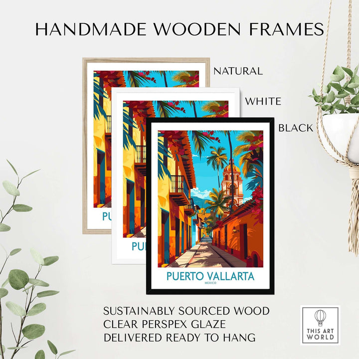 Puerto Vallarta poster in handmade wooden frames in natural, white, and black, showcasing vibrant Mexican street scene.