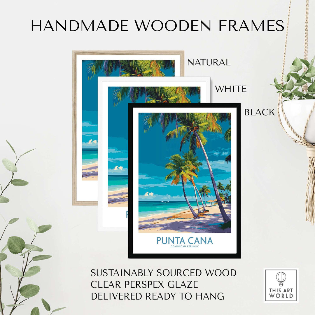 Handmade wooden frames in natural, white, and black for Punta Cana poster, sustainably sourced wood, ready to hang.