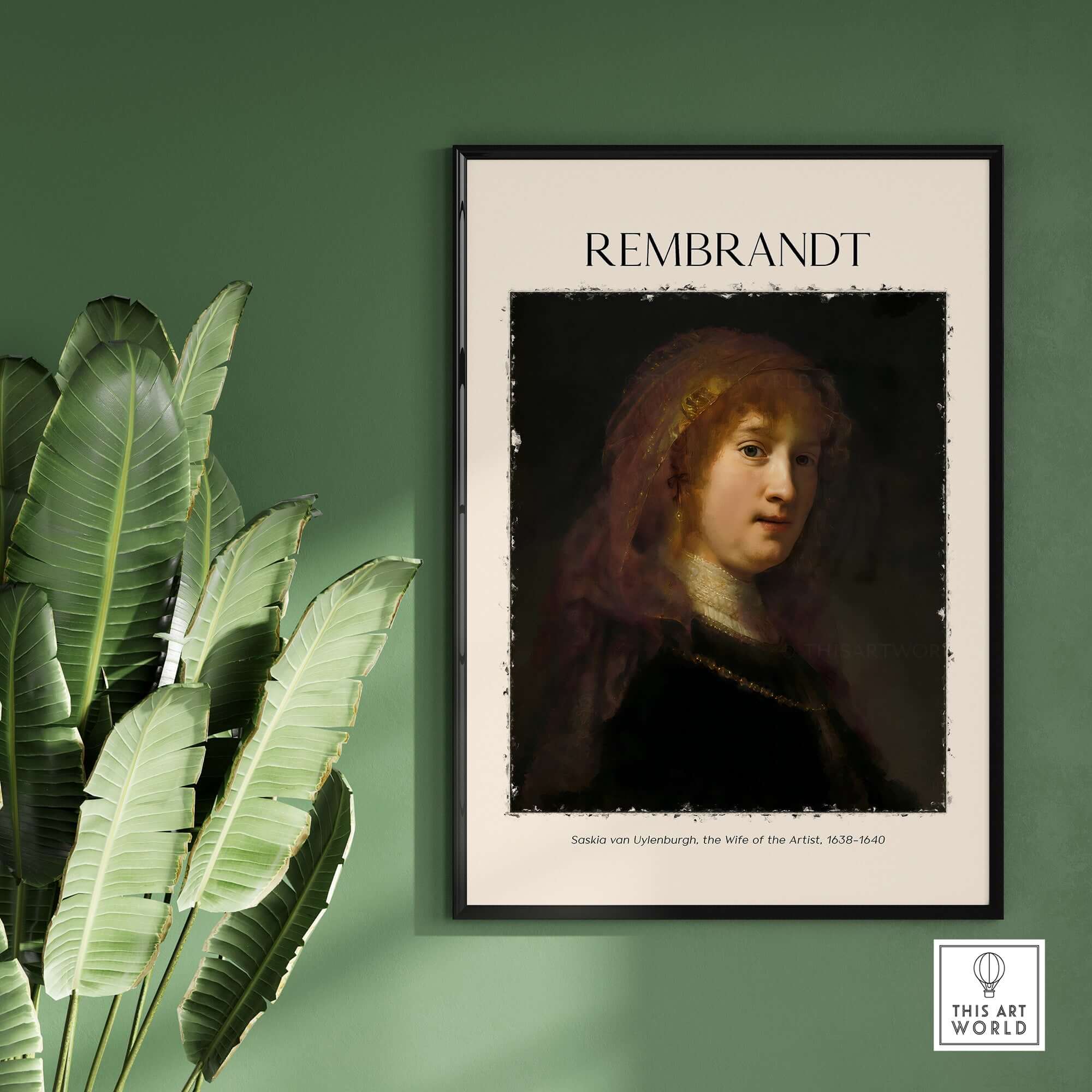 Rembrandt Saskia van Uylenburgh Portrait Print Wife Artist Dutch Poster Wall Art framed on a green wall with plants.