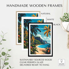 Réunion Island Travel Print displayed in handmade wooden frames, including natural, white, and black options for wall art.