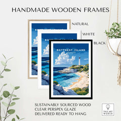 Rottnest Island Poster Australia displayed in handmade wooden frames in natural, white, and black.