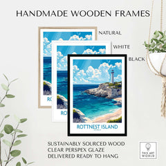 Handmade wooden frames for Rottnest Island Print in natural, white, and black options, ready to hang.