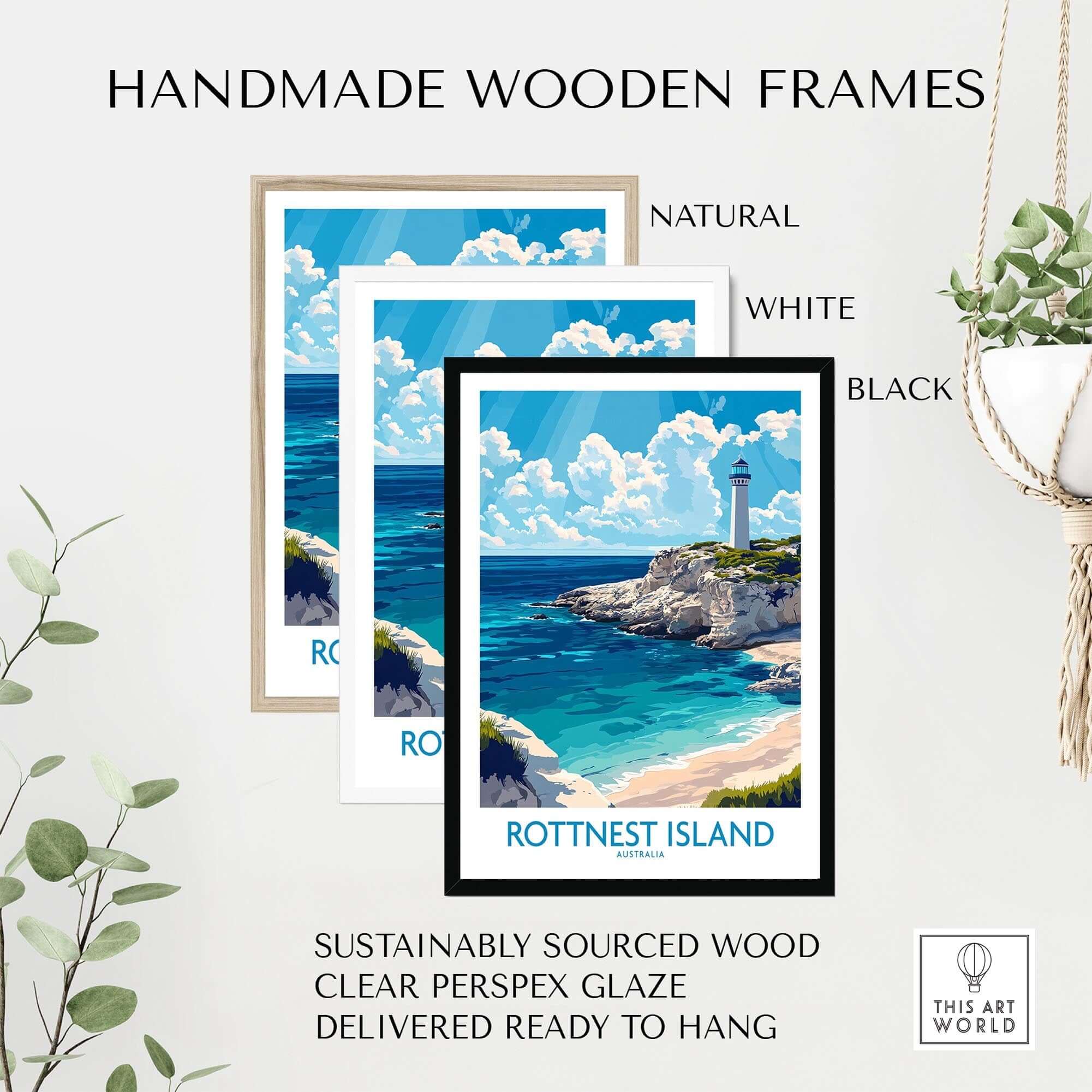 Handmade wooden frames for Rottnest Island Print in natural, white, and black options, ready to hang.