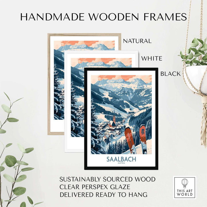 Ski poster of Saalbach, Austria in handmade wooden frames showcasing a winter mountain scene, available in natural, white, and black.