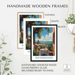 San Gimignano Italy Poster - A Stunning View of the Tuscan Countryside with handmade wooden frames in natural, white, and black.