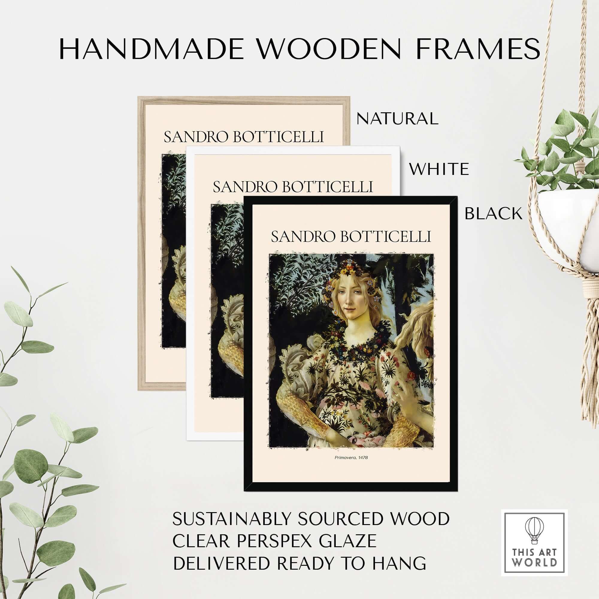 Handmade wooden frames for Botticelli art prints, available in natural, white, and black finishes, sustainably sourced.