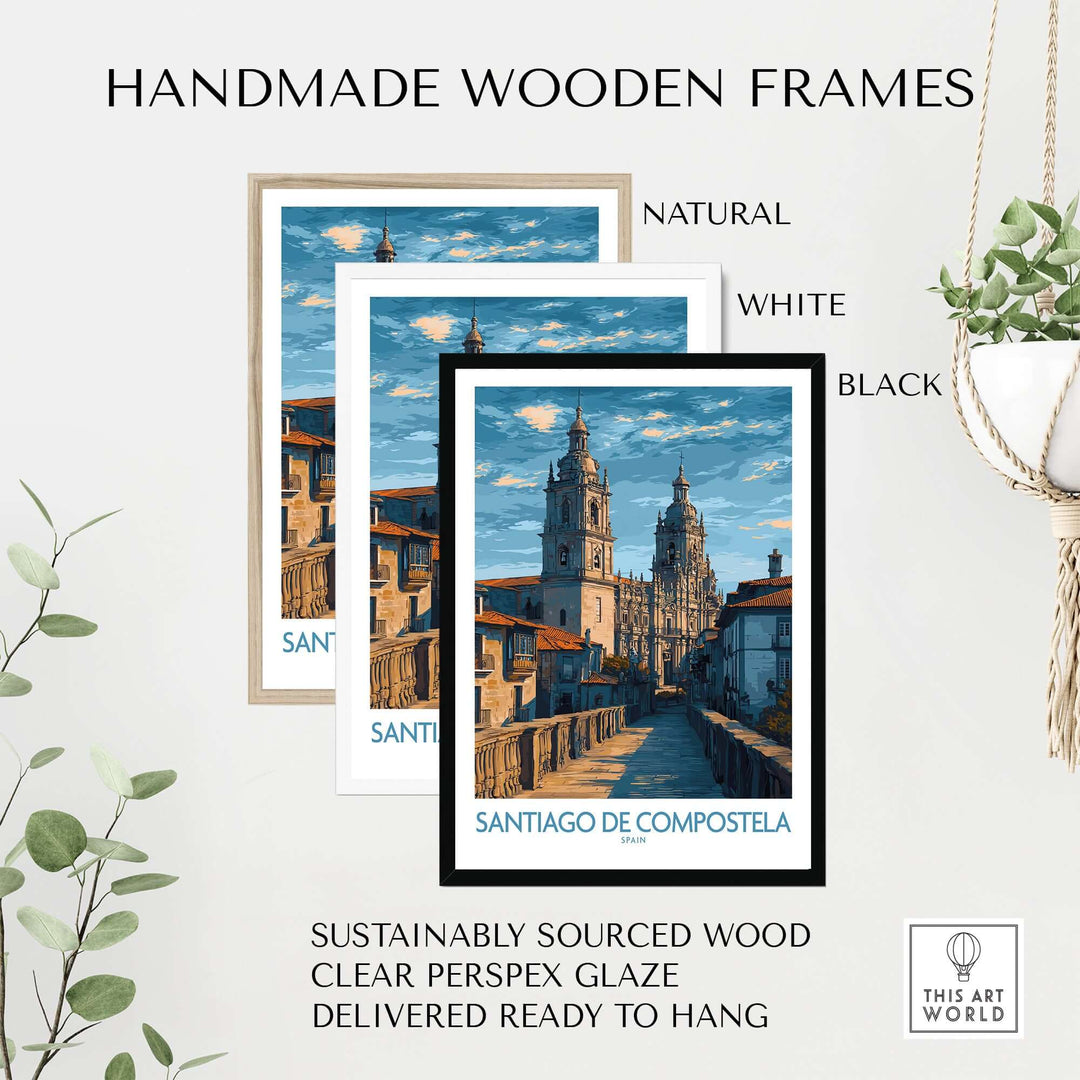 Handmade wooden frames for Santiago de Compostela Art Print | Galician Travel Poster in natural, white, and black options.