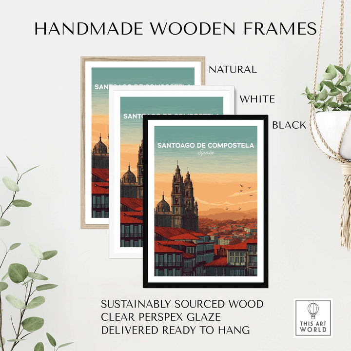 Santiago de Compostela Skyline Print | Spanish Travel Wall Decor with handmade wooden frames in natural, white, and black.