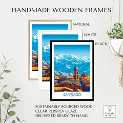 Handmade wooden frames in natural, white, and black for Santiago Wall Art Poster - Chile.