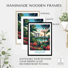 Handmade wooden frames for Singapore Gardens by the Bay Poster, showcasing natural, white, and black options.