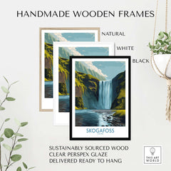 Handmade wooden frames displaying Skógafoss Iceland Art Print Waterfall Poster in natural, white, and black options.