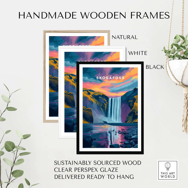 Skógafoss Wall Art Icland Poster displayed in handmade wooden frames: natural, white, and black.