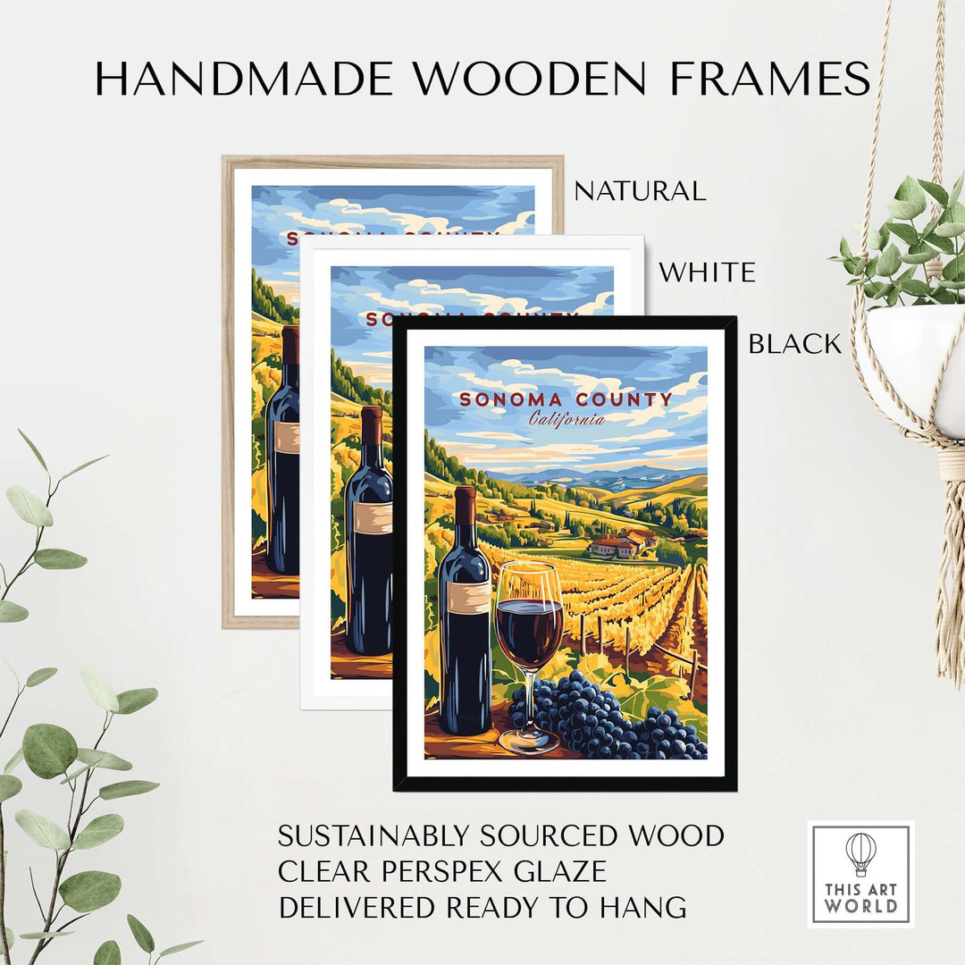 Handmade wooden frames in natural, white, and black for Sonoma County poster; sustainably sourced wood and ready to hang.