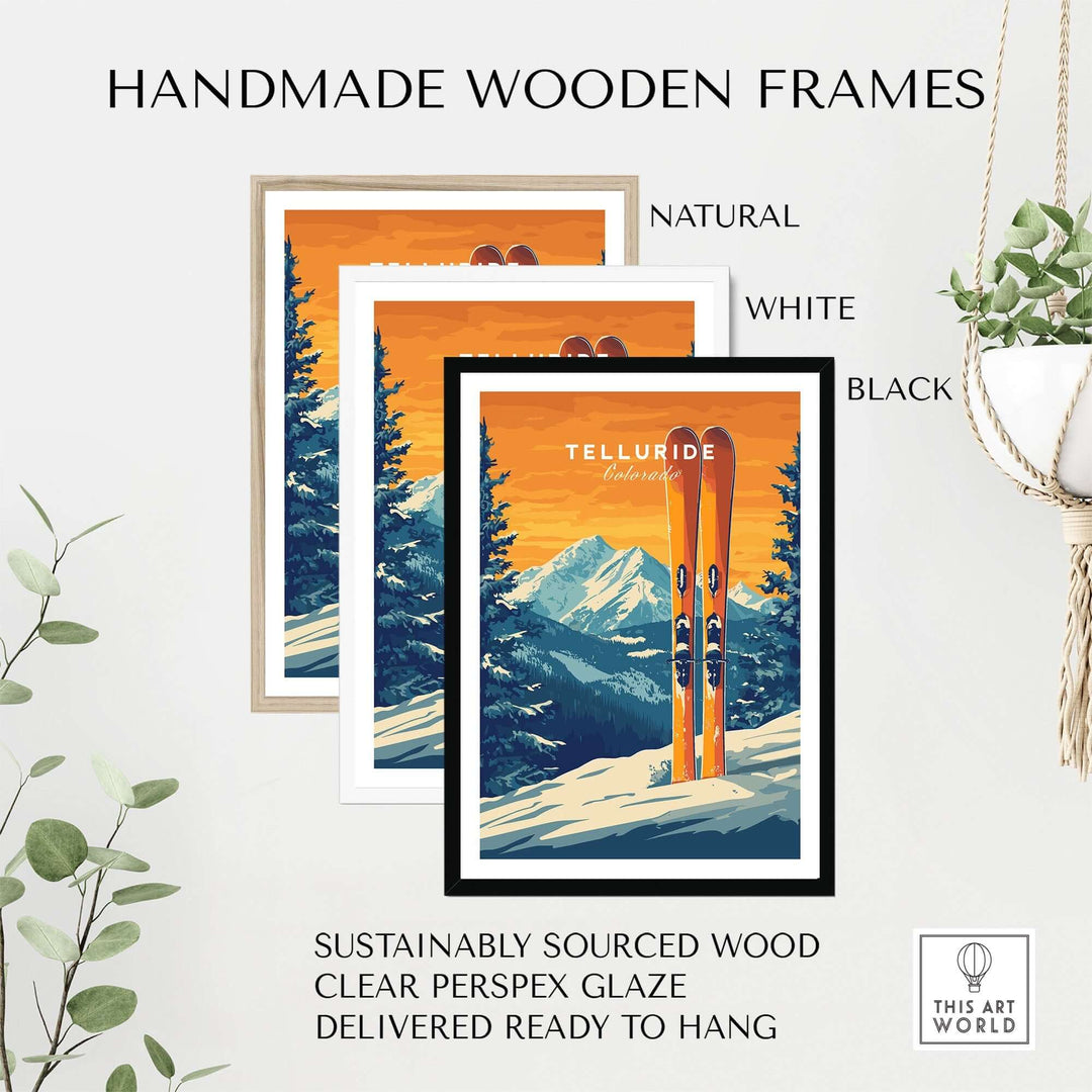 Handmade wooden frames in natural, white, and black showcasing a Telluride travel poster, sustainably sourced and ready to hang.