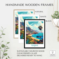 Tenerife - Canary Islands Poster displayed in natural, white, and black handmade wooden frames.