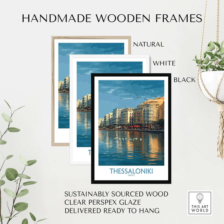 Thessaloniki Greece Art Print | City Poster displayed in handmade wooden frames in natural, white, and black.