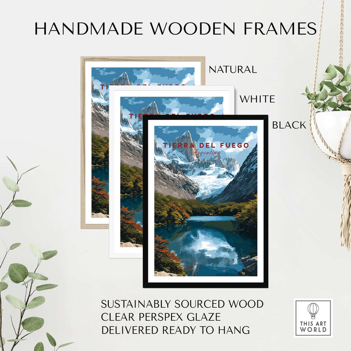 Tierra del Fuego Austral Andes Valley View Print | Patagonia Poster displayed in natural, white, and black handmade wooden frames.