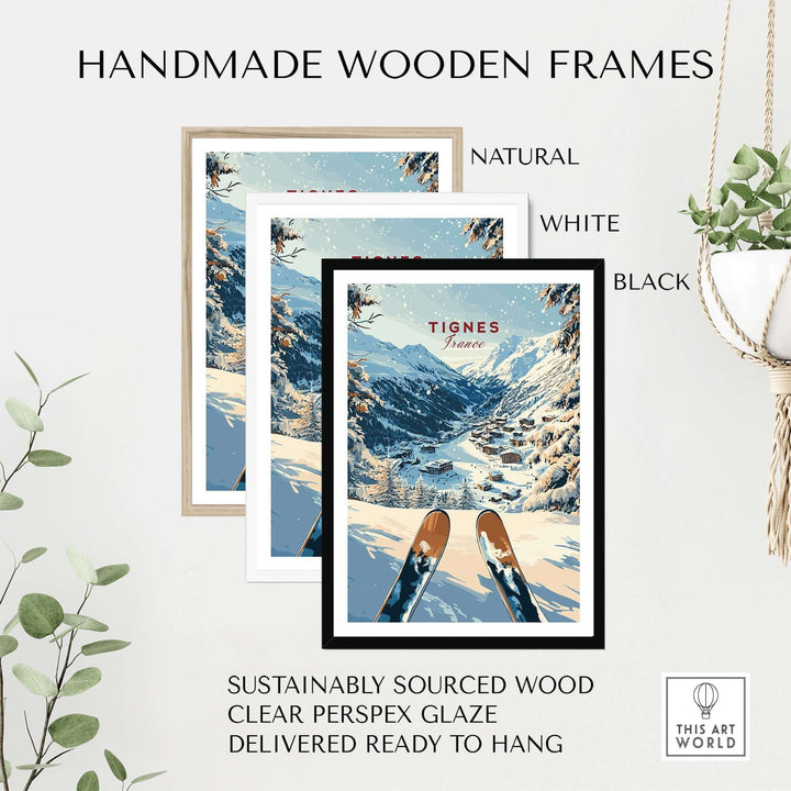 Handmade wooden frames for Tignes travel poster in natural, white, and black, featuring sustainably sourced materials.