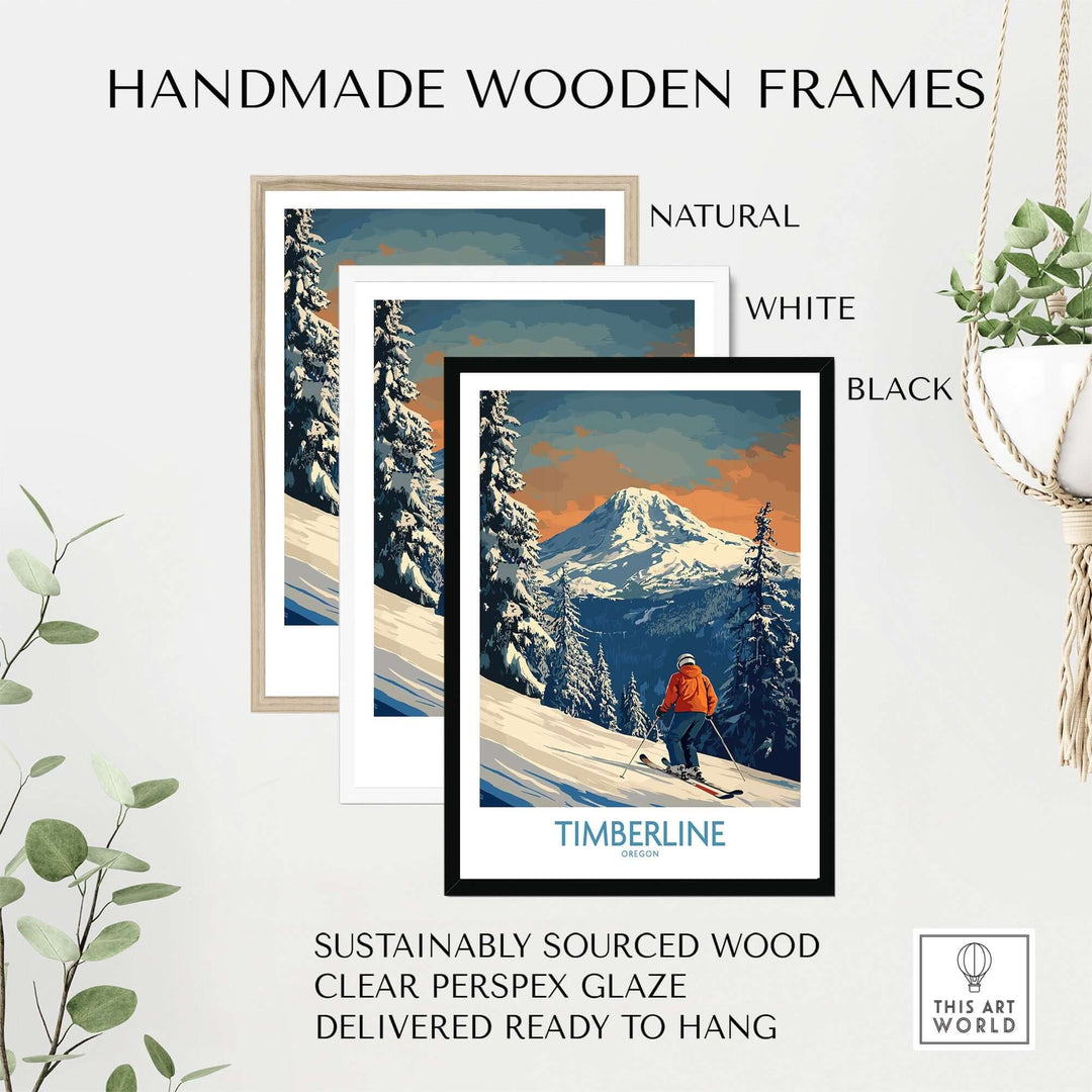 Handmade wooden frames in natural, white, and black for Timberline Ski Print, showcasing sustainable design ready to hang.