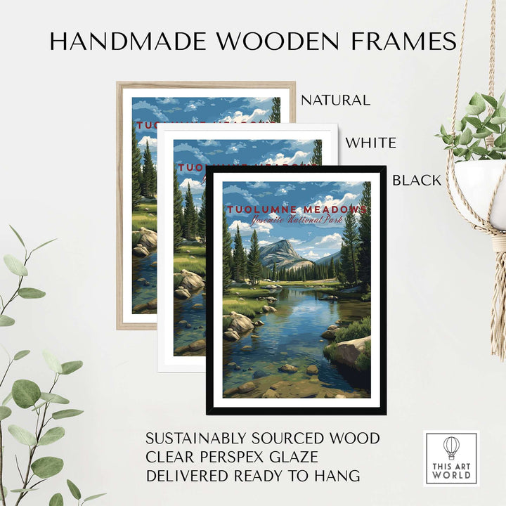 Tuolumne Meadows Print | Yosemite Wall Art Poster displayed in handmade wooden frames in natural, white, and black finishes.