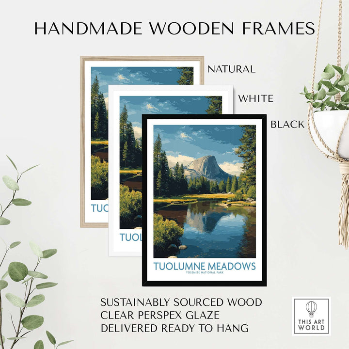 Handmade wooden frames in natural, white, and black for Tuolumne Meadows Yosemite Art Print, sustainably sourced and ready to hang.