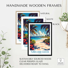 Turks and Caicos Travel Poster framed in handmade wooden frames, natural, white, and black finishes.