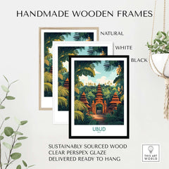 Ubud Bali Poster framed in natural, white, and black handmade wooden frames with clear perspex glaze.