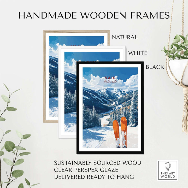 Handmade wooden frames in natural, white, and black for Vail, Colorado ski travel poster. Sustainably sourced and ready to hang.