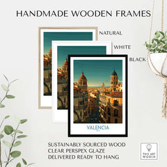 Valencia Spain Old Town Travel Poster Wall Art with handmade wooden frames in natural, white, and black options.