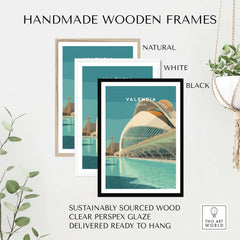 Valencia Travel Print Spain featured in handmade wooden frames in natural, white, and black finishes.