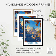 Handmade wooden frames for Vatican City St Peters Basilica travel poster in natural, white, and black finishes.
