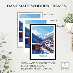 Handmade wooden frames in natural, white, and black showcasing Verbier travel poster with clear Perspex glaze.