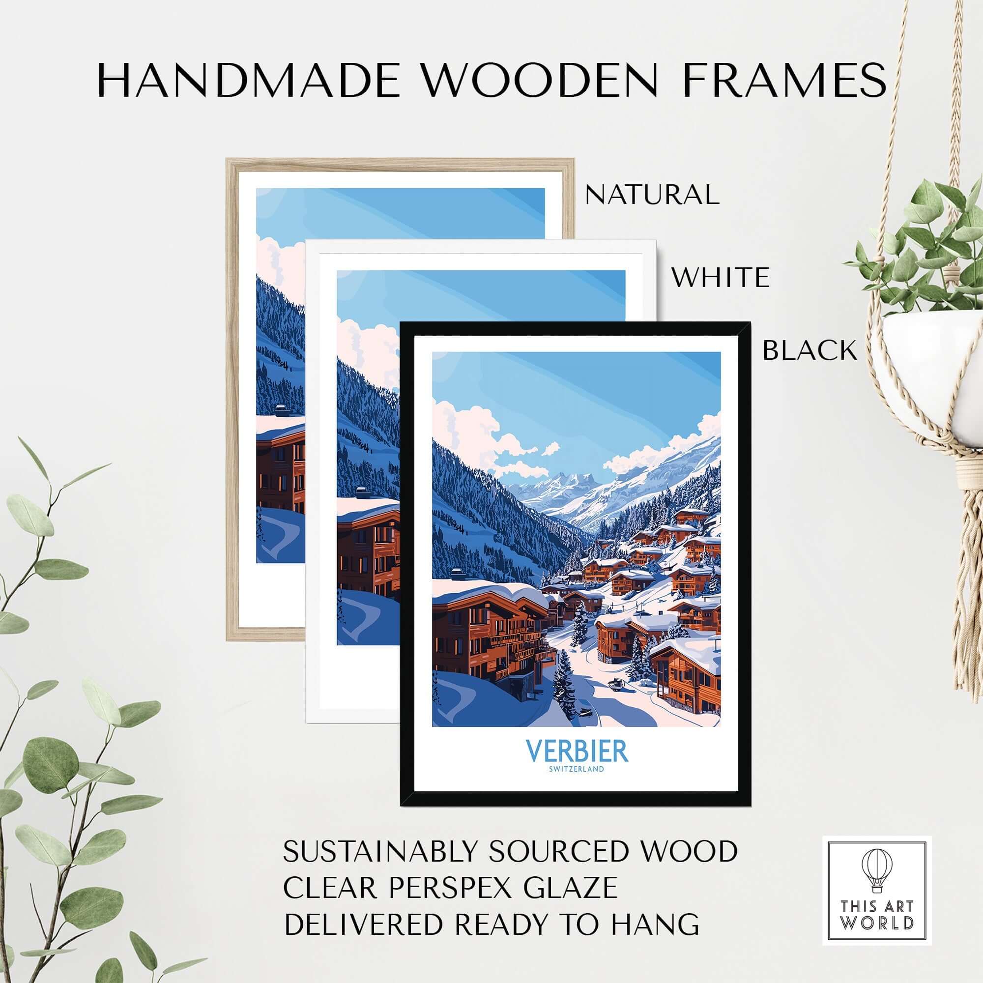 Handmade wooden frames in natural, white, and black showcasing Verbier travel poster with clear Perspex glaze.
