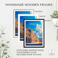 Versailles Print France in handmade wooden frames natural, white, and black with clear perspex glaze.