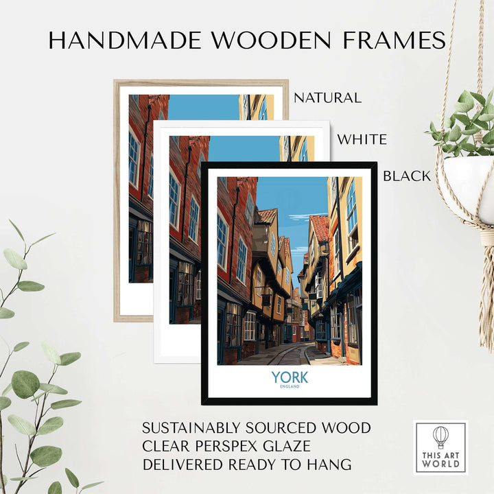 Handmade wooden frames for York England Medieval Alley poster in natural, white, and black finishes.