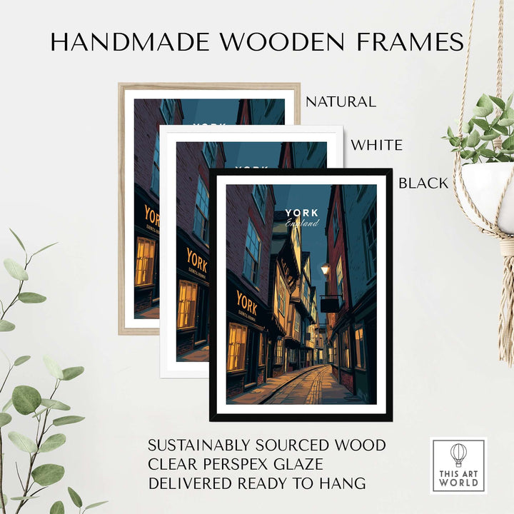 Handmade wooden frames in natural, white, and black for York Shambles print, sustainably sourced and ready to hang.