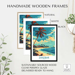 Handmade wooden frames for Zanzibar Travel Poster - Tanzania in natural, white, and black options, ready to hang.
