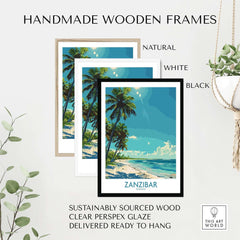 Zanzibar Travel Print - Tanzania featured in handmade wooden frames, including natural, white, and black options.