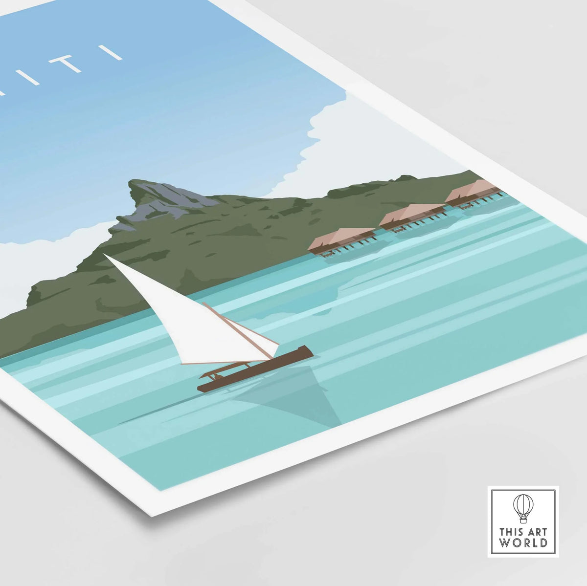 Tahiti poster travel print featuring a sailboat and scenic island backdrop, perfect for home or office decor.
