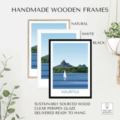 Handmade wooden frames in natural, white, and black for Mauritius travel poster. Sustainably sourced, ready to hang.