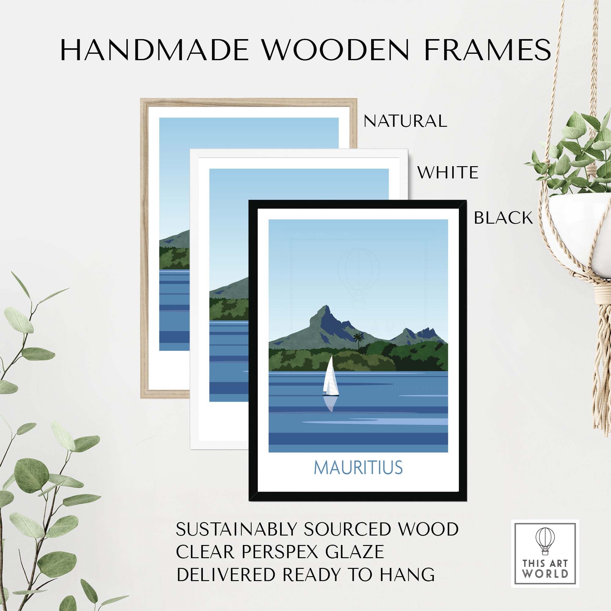 Handmade wooden frames in natural, white, and black for Mauritius travel poster. Sustainably sourced, ready to hang.