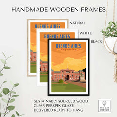 Buenos Aires travel prints framed in natural, white, and black wood frames, ready to hang and sustainably sourced.